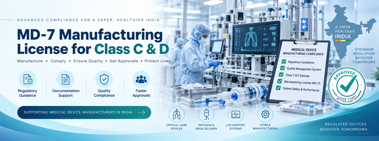 MD-7 Manufacturing License for Class C & D Medical Devices